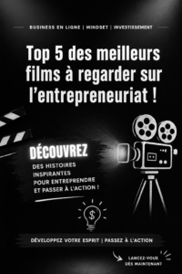 Une sélection de films inspirants sur l'entrepreneuriat avec des affiches de film.