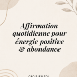 Femme méditant avec des affirmations positives pour énergie et abondance