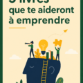 Nouvelle sélection de livres inspirants pour femmes entrepreneuses